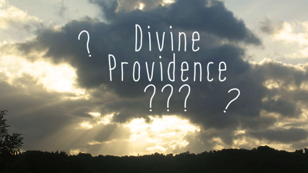 Qu'est-ce que la Divine Providence ?